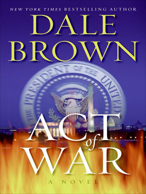 Title details for Act of War by Dale Brown - Available